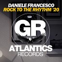 Daniele Francesco - Rock To The Rhythm Jay Lutwen Remix