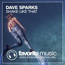 Dave Sparks - Shake Like That Dub Mix
