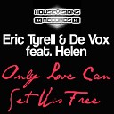 Eric Tyrell De Vox - Only Love Can Set Us Free feat Helen Fine Touch…