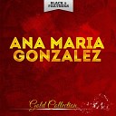Ana Maria Gonzalez - Las Mananitas Cancion Popular Mejicana Original…