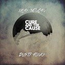 Ilkay Sencan Dusty Funky - The Cure And The Cause Original Mix