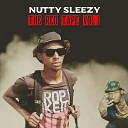 Nutty Sleezy - Pick n Choose Weed or Booze