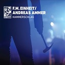 FM Einheit Einst rzende Neubauten feat Andreas… - ORDER 01