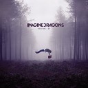 Imagine Dragons - Hear Me