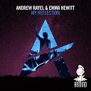 Andrew Rayel Emma Hewitt - My Reflection Radio Edit