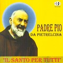 La voce di Padre Pio - Esortazione sulla messa