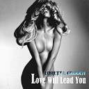 Loretta Crouch feat DJ Puth - Love Will Lead You Dark Soul Vocal Lounge Mix