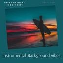 Instrumental Background Vibes - Its Just the Beginning