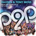 Daxsen Tony Moss - Beautiful People We Live We Love Radio Edit