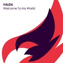 VALDA - Welcome To My World Original Mix
