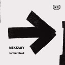 MEKKAWY - In Your Head Original Mix