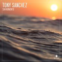 tony sanchez - San Momento Original Mix
