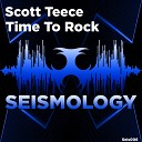 Scott Teece - Time To Rock Original Mix