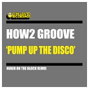 How2 Groove - Pump Up The Disco Nukid On The Block Radio…