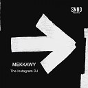 MEKKAWY - The Instagram Dj Original Mix
