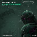 Guy Alexander - A Time For Change Original Mix