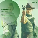 Amushead - One Shot Original Mix
