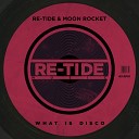 Re Tide Moon Rocket - What Is Disco Original Mix