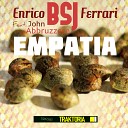 Enrico BSJ Ferrari feat John Abbruzzese - Empatia Original Mix
