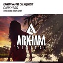 Emoiryah DJ Xquizit - Darkness Original Mix