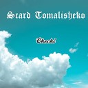 Scard Tomalisheko - Chechi