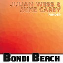 Julian Wess Mike Carey - Fender Kash Trivedi Remix