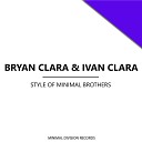 Ivan Clara Bryan Clara - Style of Minimal Brothers