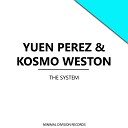 Yuen Perez Kosmo Weston - The System