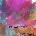 GWU Music - Tu Voluntad