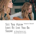 SUGAR - See You Again Love Me Like You Do