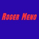 Roger Meno - Don t Go Away