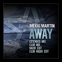 Mekki Martin - Away Club Radio Edit