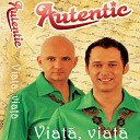 Autentic - Viata viata www muzica romaneasca biz