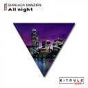 Gianluca Manzieri - All Night Original Mix