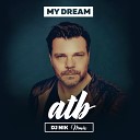 ATB - My Dream Dj Nik Remix