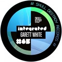 Garett White - Integrated Original Mix