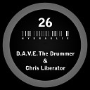 D A V E The Drummer Chris Liberator - Hydraulix 26 B Original Mix
