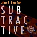 Johan S - Disco Tech Original Mix