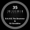 D A V E The Drummer DJ Geraldine - Hydraulix 35 A Original Mix