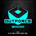 Outforce - Hit It Up Original Mix