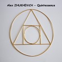 Alex Zhukhevich - Quintessence Original Mix