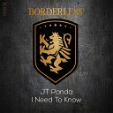 JT Panda - I Need To Know Original Mix