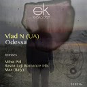 Vlad N UA - Odessa Rasna Luji Romance Mix