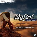 KingTouch V Soul Fera - My Girl Original Mix