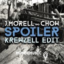 J Morell Chow - Spoiler Krewzell Edit