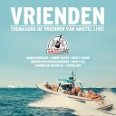 Marco Borsato Andr Hazes Nick Simon feat Diggy Dex VanVelzen Jeroen van Koningsbrugge Xander de… - Vrienden