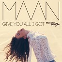 Maan - Give You All I Got Titelsong Meesterspion