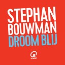Stephan Bouwman - Droom Blij