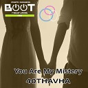 40Thavha - You Are My Mistery