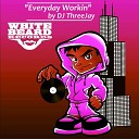 DJ Threejay - Everyday Workin Radio Edit
